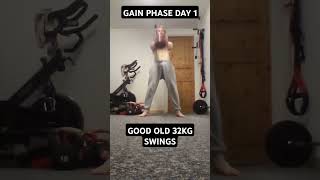 GAINING PHASE DAY 1  32KG KB SWING [upl. by Alasdair17]