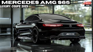 2025 Mercedes AMG S65 Coupe  Redesign of the Most Popular Sedan in Its Class ‼️ [upl. by Avrenim688]