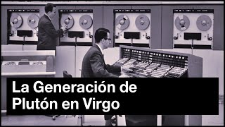 La Generación de Plutón en Virgo 19561972  Astrología [upl. by Suaeddaht650]