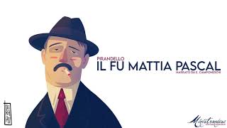 Il Fu Mattia Pascal L Pirandello  Audiolibro Integrale [upl. by Nira]