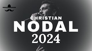 CHRISTIAN NODAL 2024  Mix Mejores Éxitos LETRA [upl. by Gusta]