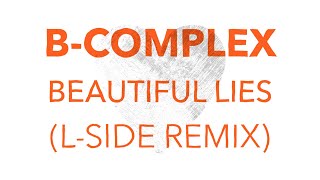 BComplex  Beautiful Lies LSide Remix [upl. by Mittel485]