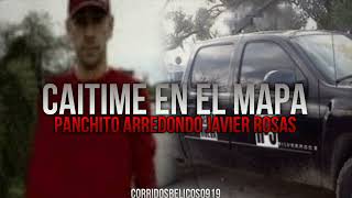 Caitime En El Mapa  Panchito Arredondo Ft Javier Rosas En Vivo Corridos 2023 [upl. by Crelin]