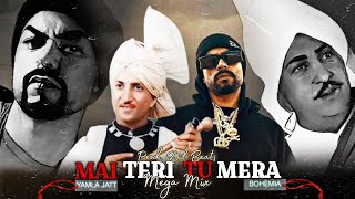 Main Teri Tu Mera  Yamla Jatt x Bohemia  Mega Mix 2024 yamlajatt lalchandyamlajatt bohemia [upl. by Byrdie388]