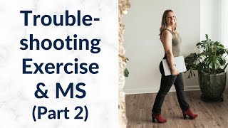 MS Specific Exercise Tips Answering the quotWhat Ifsquot surrounding MS amp Exercise [upl. by Bohlin90]