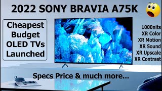 2022 Sony A75K Cheapest Budget OLED TVs Launched Specs amp Price 2022SONYA75K SonyA75K A75KOLEDTV [upl. by Olaf]