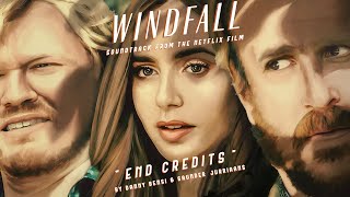 Windfall  Original Soundtrack  16 End Credits [upl. by Scheers]