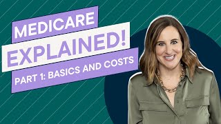 Medicare Basics and Costs Part 1 of 3 [upl. by Nitsew]