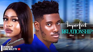 IMPERFECT RELATIONSHIP  CHIDI DIKE UCHE MONTANA Latest New 2024 Nollywood Movie African [upl. by Arimak714]