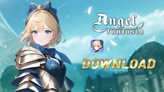 Angel Fantasia  Idle RPG [upl. by Aoht822]