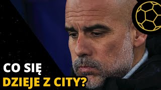 DLACZEGO MANCHESTER CITY WPADŁ W ABSURDALNY KRYZYS [upl. by Wheaton]