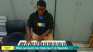 Bwana utuhurumie Misa ya kumi na moja na F A Nyundo ilivyochezwa na Organist Isaac [upl. by Teloiv]