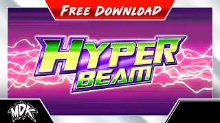 ♪ MDK  Hyper Beam FREE DOWNLOAD ♪ [upl. by Nosemyaj719]