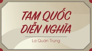 Sách Nói  Tam Quốc Diễn Nghĩa 1  Chương 1  La Quán Trung [upl. by Asila]