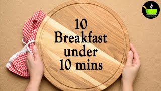 10 Breakfasts You Can Make In Under 10 Minutes10 mins breakfast recipes  Instant breakfast recipes [upl. by Omsoc]