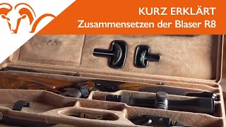 KURZ ERKLÄRT  Zusammensetzen der Blaser R8 [upl. by Elokin]