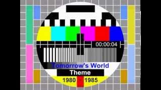 Tomorrows World 80s TV Theme [upl. by Efinnej]