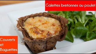 Galettes bretonnes fourrées au poulet  Couverts et Baguettes [upl. by Kries]