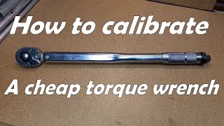 How to calibrate a cheap torque wrench [upl. by Ahsiekel]