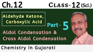 Part 5  Ch 12  Aldol Condensation amp cross aldol condensation  class 12  Chemistry  NCERT [upl. by Giliana]