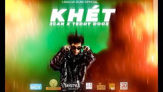 2Can  Khét ft Teddy Doox Official MV [upl. by Aneehsram]