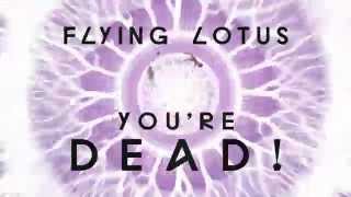 Flying Lotus YOURE DEAD Launch Promo [upl. by Litta]