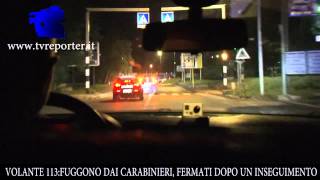 VOLANTE 113 INSEGUIMENTO FUGGONO DAI CARABINIERI FERMATI DOPO POCHI KM [upl. by Yelrahs]