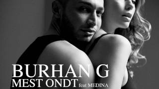 Burhan G  Mest Ondt  feat Medina [upl. by Akelahs969]