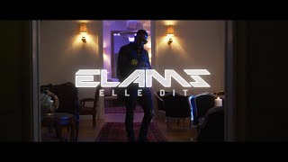 Elams  Elle Dit Clip Officiel [upl. by Eldwen]