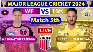 Texas Super Kings vs Washington Freedom 5th Match  WF vs TSK 5th t20 Live Score amp Commentary MLC [upl. by Layol274]