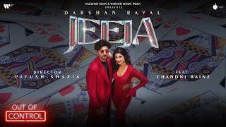 Jeeja Official Video  Darshan Raval  Chandni B  Lijo  Gurpreet  Naushad Khan  Out Of Control [upl. by Emmey]