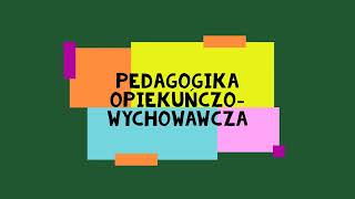 Pedagogika  Pedagogika opiekuńczowychowawcza [upl. by Schapira]