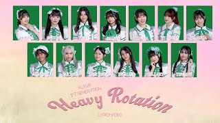 KLP48  Heavy Rotation Lyrics Video [upl. by Beckie]