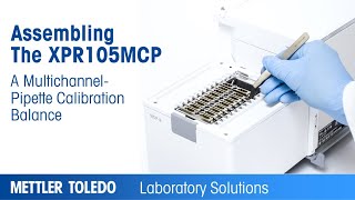 How to Assemble the XPR105MCP Pipette Calibration Balance [upl. by Akirehs]