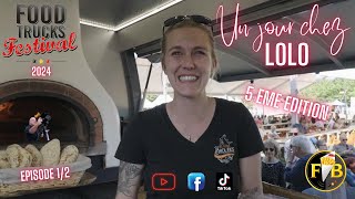 quotUn jour chez LOLOquot FOODTRUCKS FESTIVAL 2024 épisode 12 [upl. by Yerffoj30]