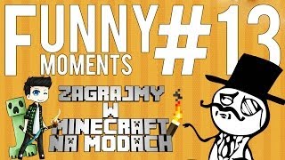 MINECRAFT NA MODACH  FUNNY MOMENTS 13 [upl. by Buyers]