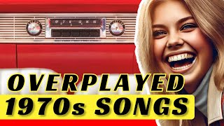 The 1970s Songs Youre TIRED of Hearing on the Radio [upl. by Montford]