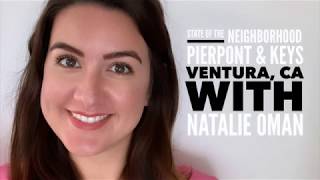 State Of The Neighborhood Pierpont amp Keys Ventura CA With Natalie Oman [upl. by Frierson]