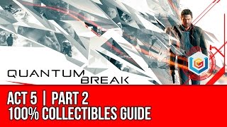 Quantum Break  Act 5 Part 2 Collectibles Locations All Quantum Ripples Chronon Sources Intel [upl. by Hebert]