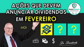 MDI  Ações que devem anunciar DIVIDENDOS em Fevereiro de 2023 [upl. by Caruso]