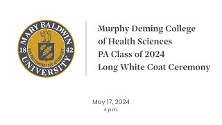 Murphy Deming College of Health Sciences PA Class of 2024 Long White Coat Ceremony [upl. by Sinnylg]