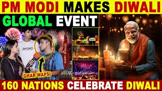 PM MODI MAKES DIWALI GLOBAL EVENT  160 NATIONS CELEBRATE DIWALI  PAK REACTIONS [upl. by Mancino]