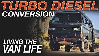 Turbocharged Transformation  I Converted my VW Vanagon to Boxeer TDI Diesel  Living The Van Life [upl. by Amis]