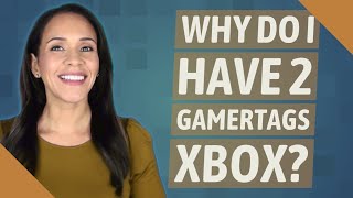 Why do I have 2 gamertags Xbox [upl. by Acisse]