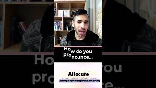 How do you pronounce quotAllocatequot pronunciation [upl. by Ajroj42]