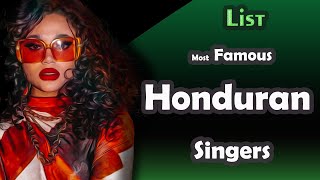 List The Most Famous Honduran Singers [upl. by Chappell629]