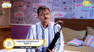 Jobless Popatlal  FULL MOVIE  PART 2  Taarak Mehta Ka Ooltah Chashmah  Ep 3038 to 3040 [upl. by Winfield683]