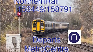 Northern  156449158791 Departs MetroCentre [upl. by Selmner793]