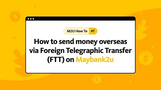 How to send money overseas via Foreign Telegraphic Transfer FTT on M2U [upl. by Labannah]