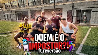 DESCUBRA O IMPOSTOR PARA PODER CHUTAR FT REVERSÃO [upl. by Marjie]